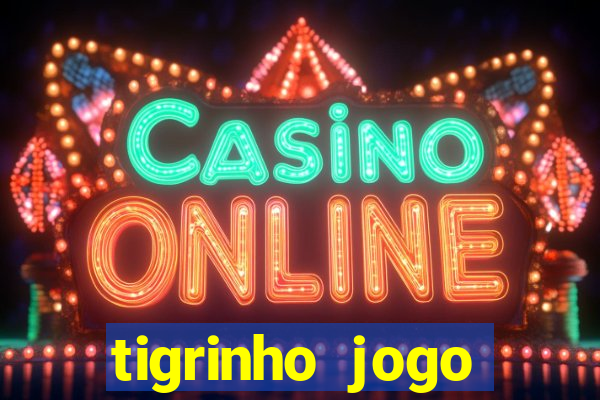 tigrinho jogo deposito minimo 1 real
